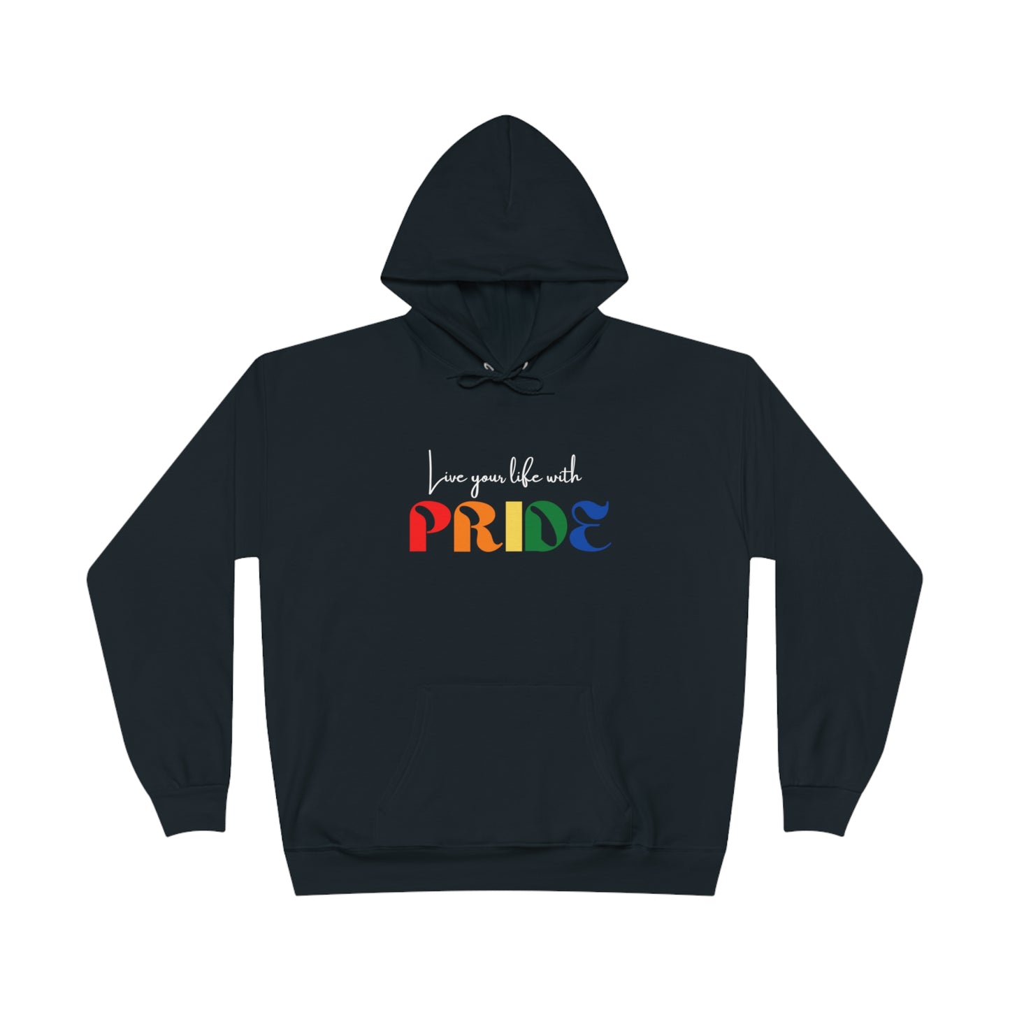 "Live your life with pride", Hoodie