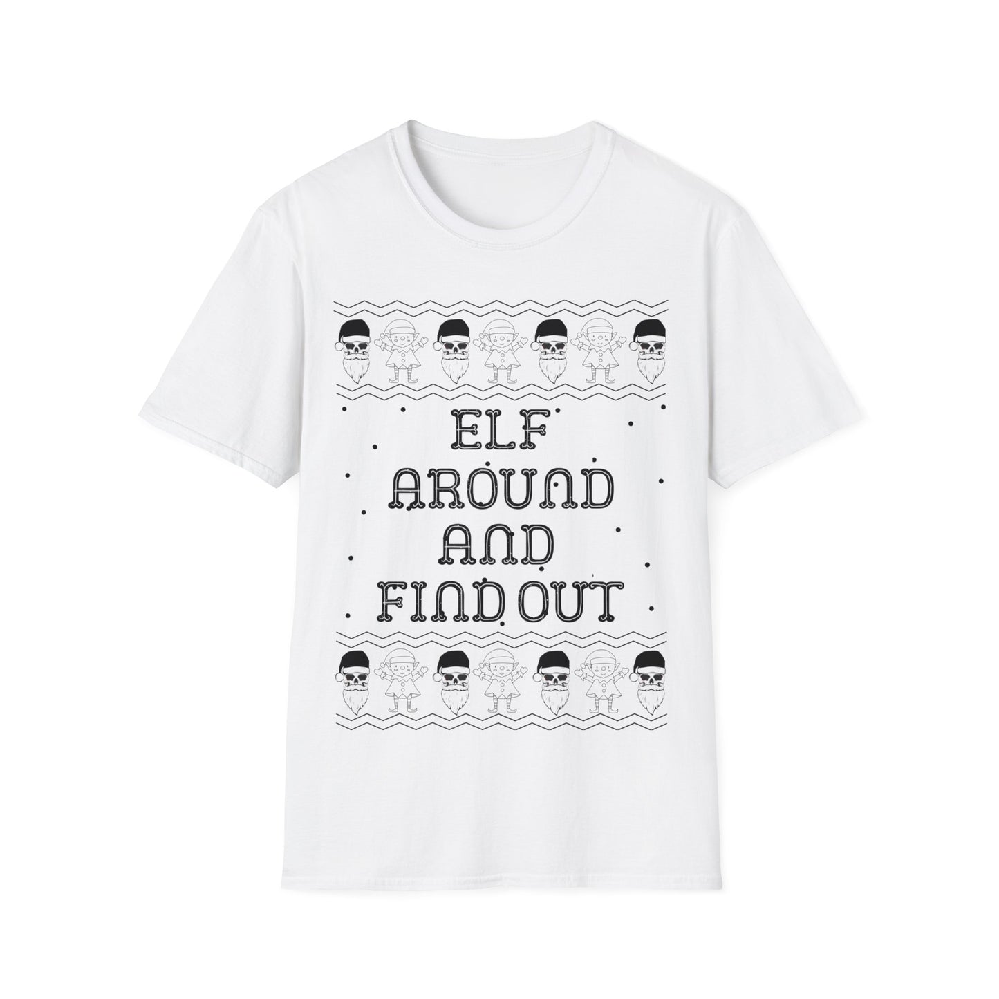 Elf Around and Find Out, Christmas Tee