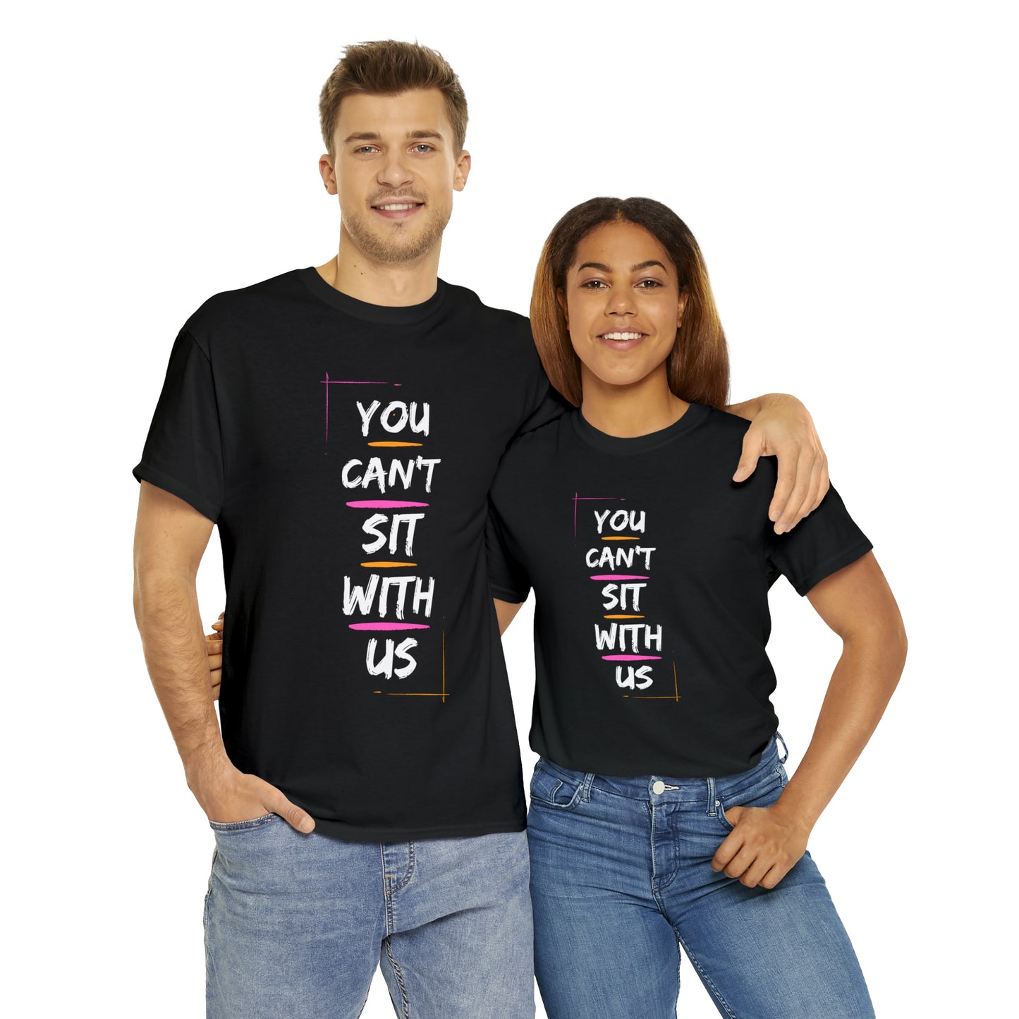 "You Can't Sit With Us", Tee