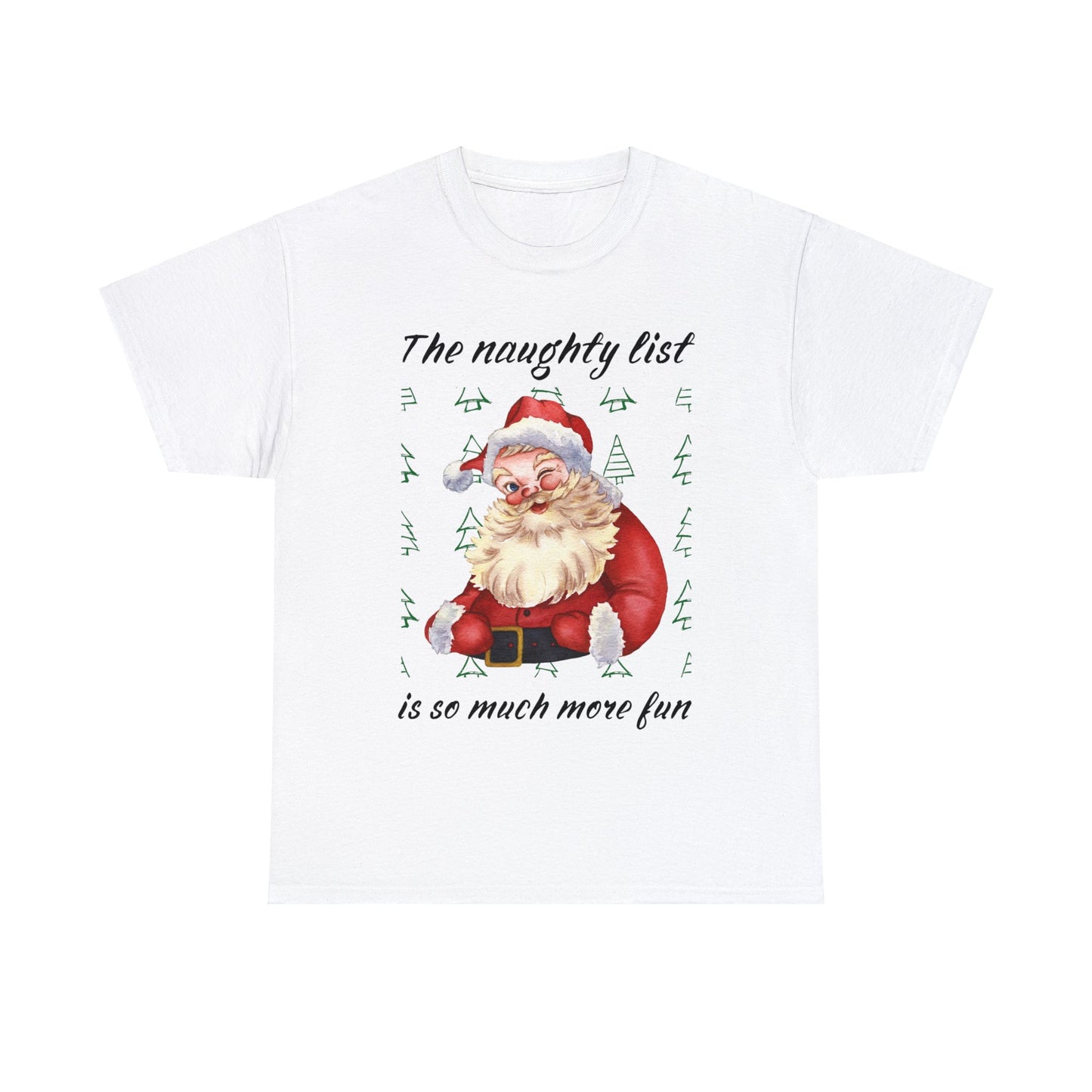 "The naughty list is so much more fun" Flirty Santa, Tee