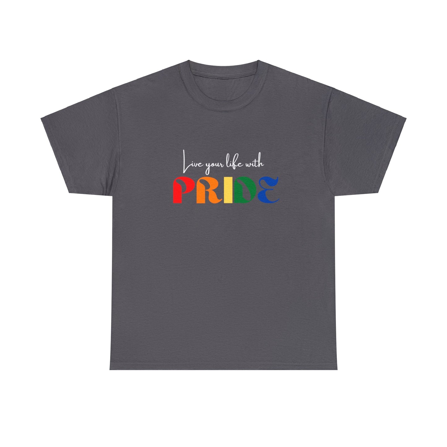 "Live your life with pride", Tee