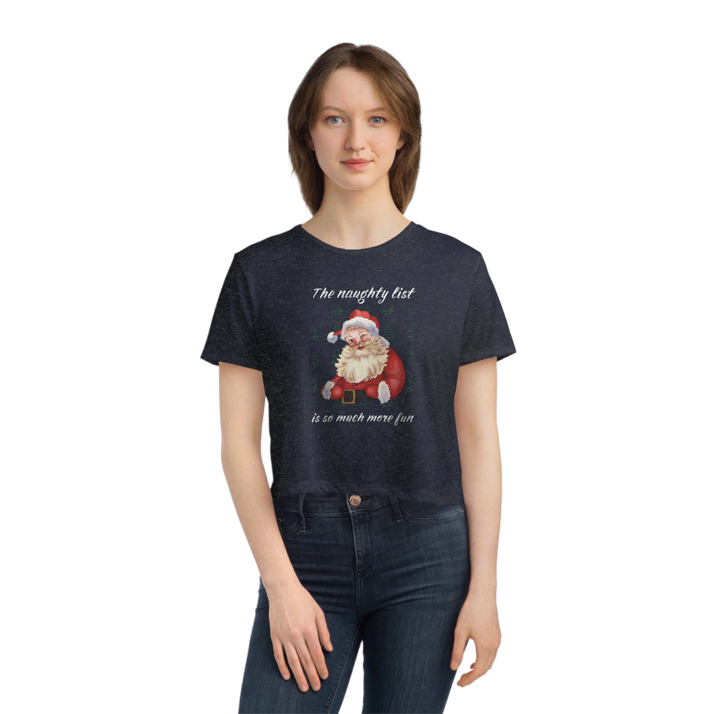 "The naughty list is so much more fun" Flirty Santa, Cropped Tee