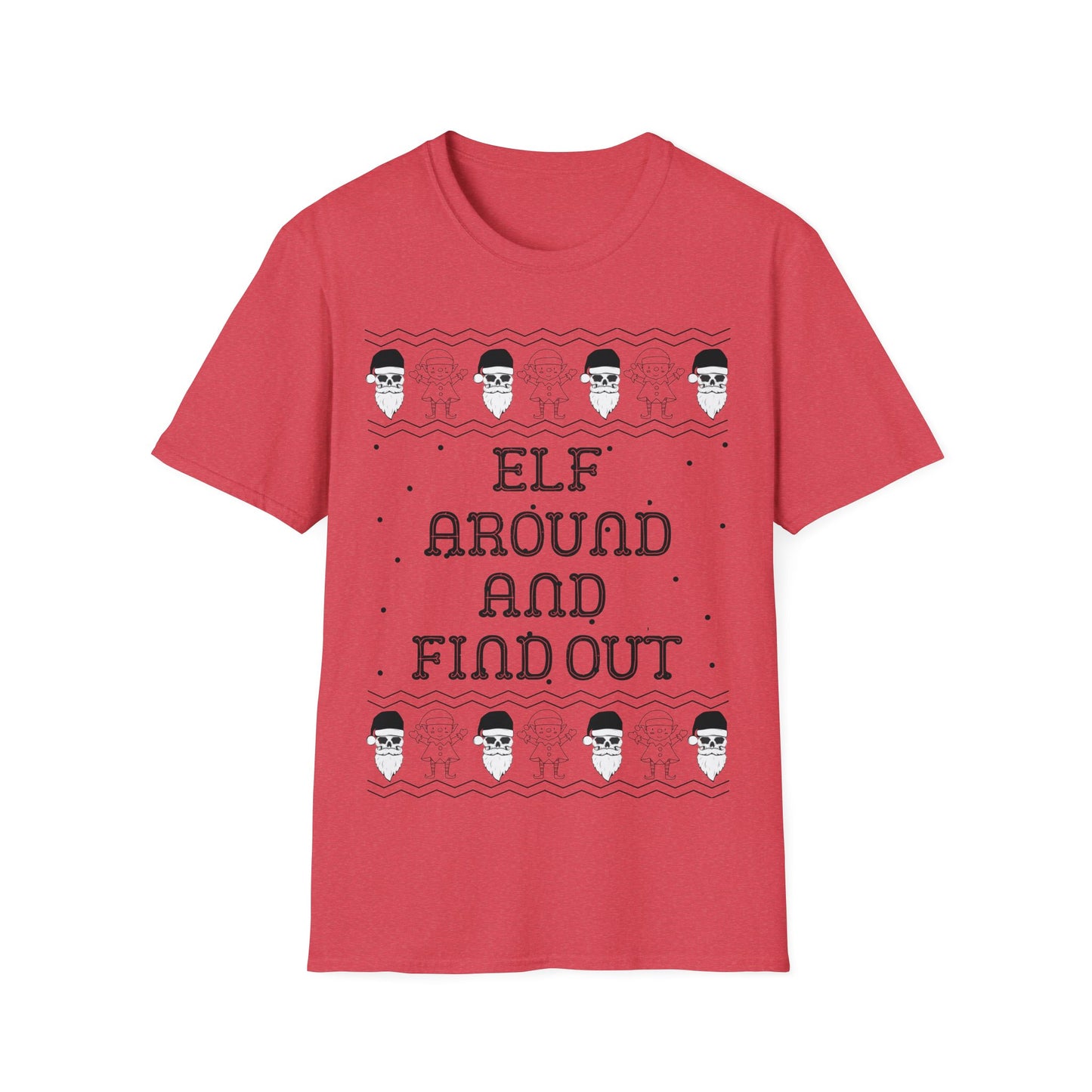 Elf Around and Find Out, Christmas Tee