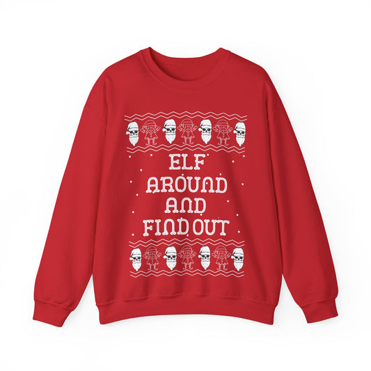 Elf Around and Find Out, Christmas Sweatshirt