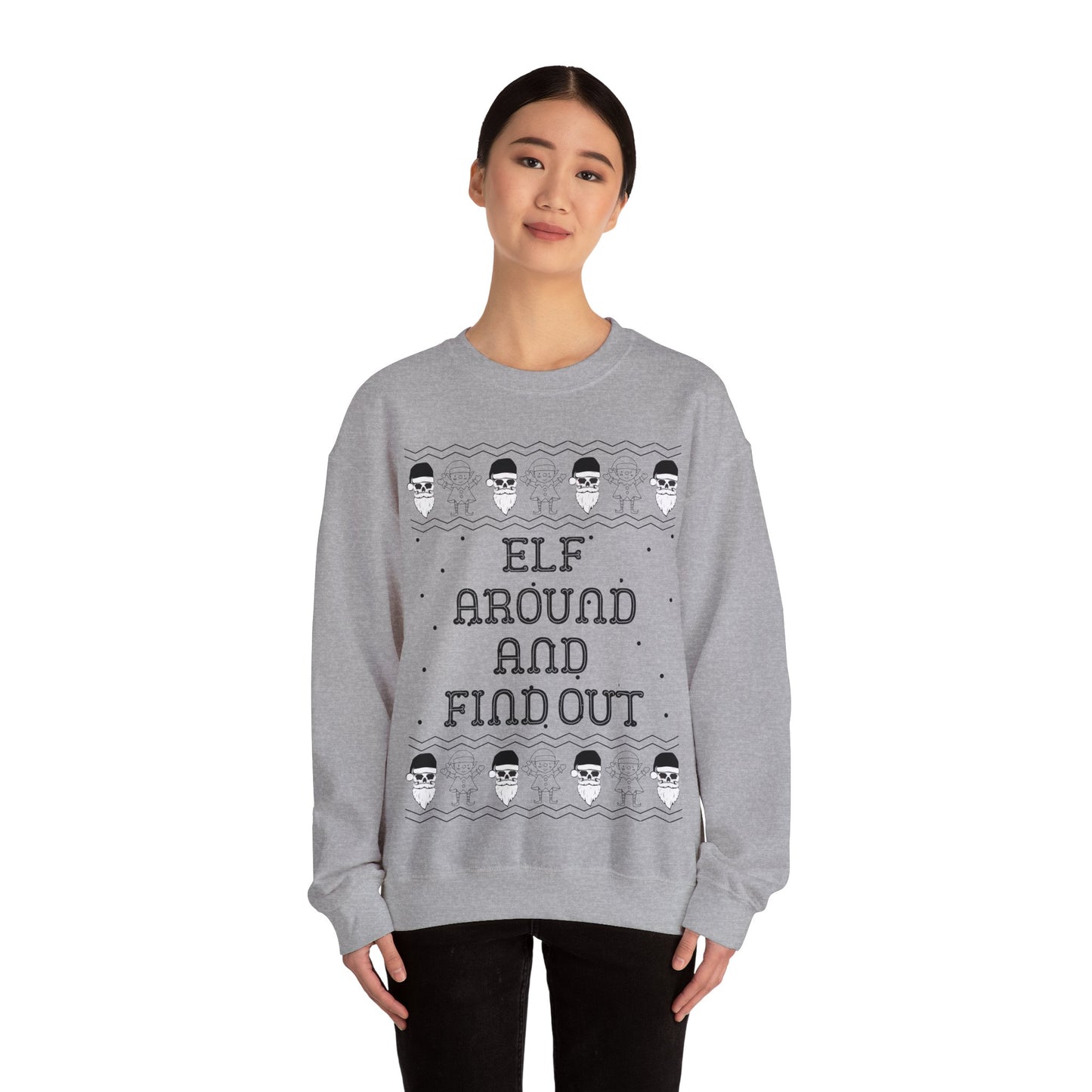 Elf Around and Find Out, Christmas Sweatshirt