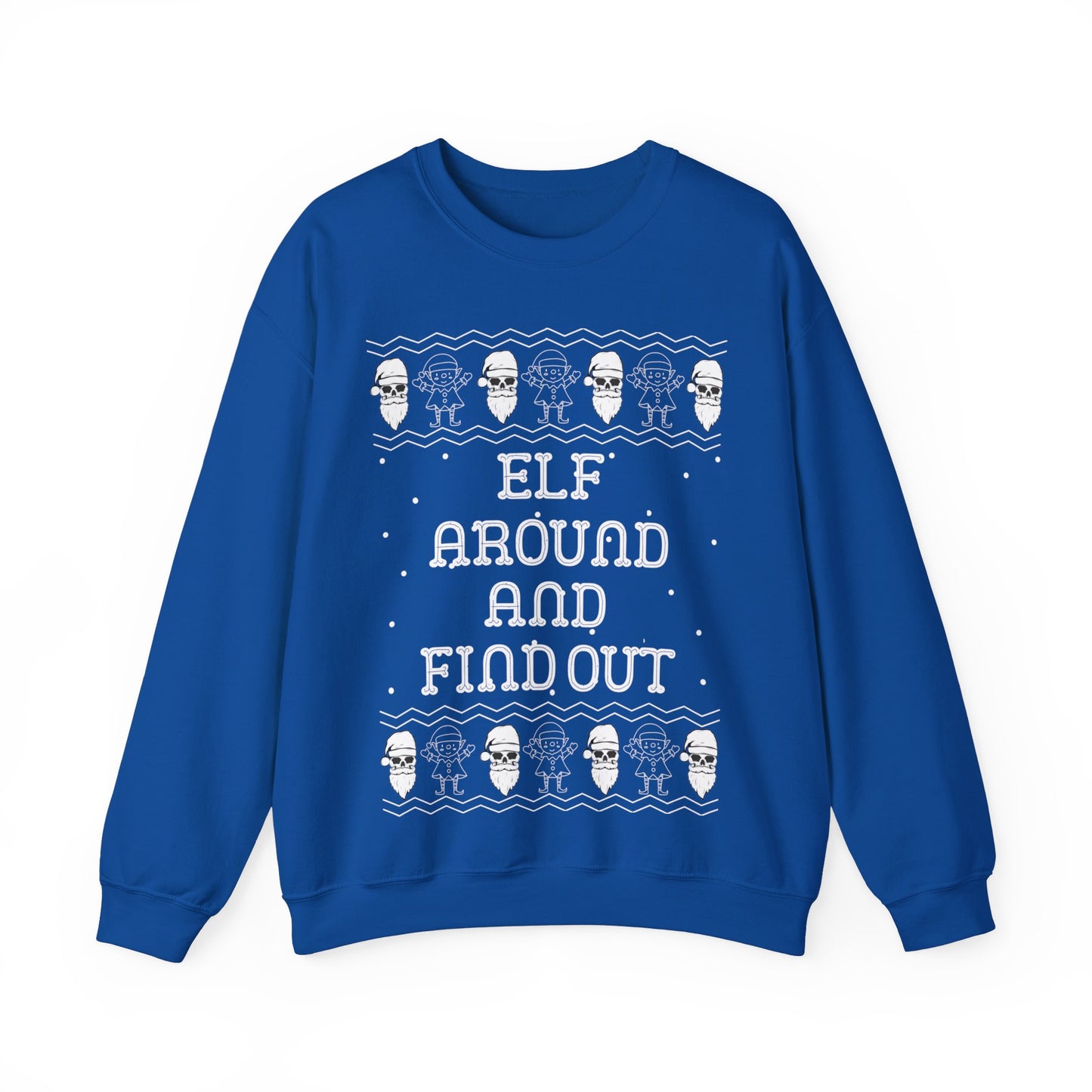 Elf Around and Find Out, Christmas Sweatshirt