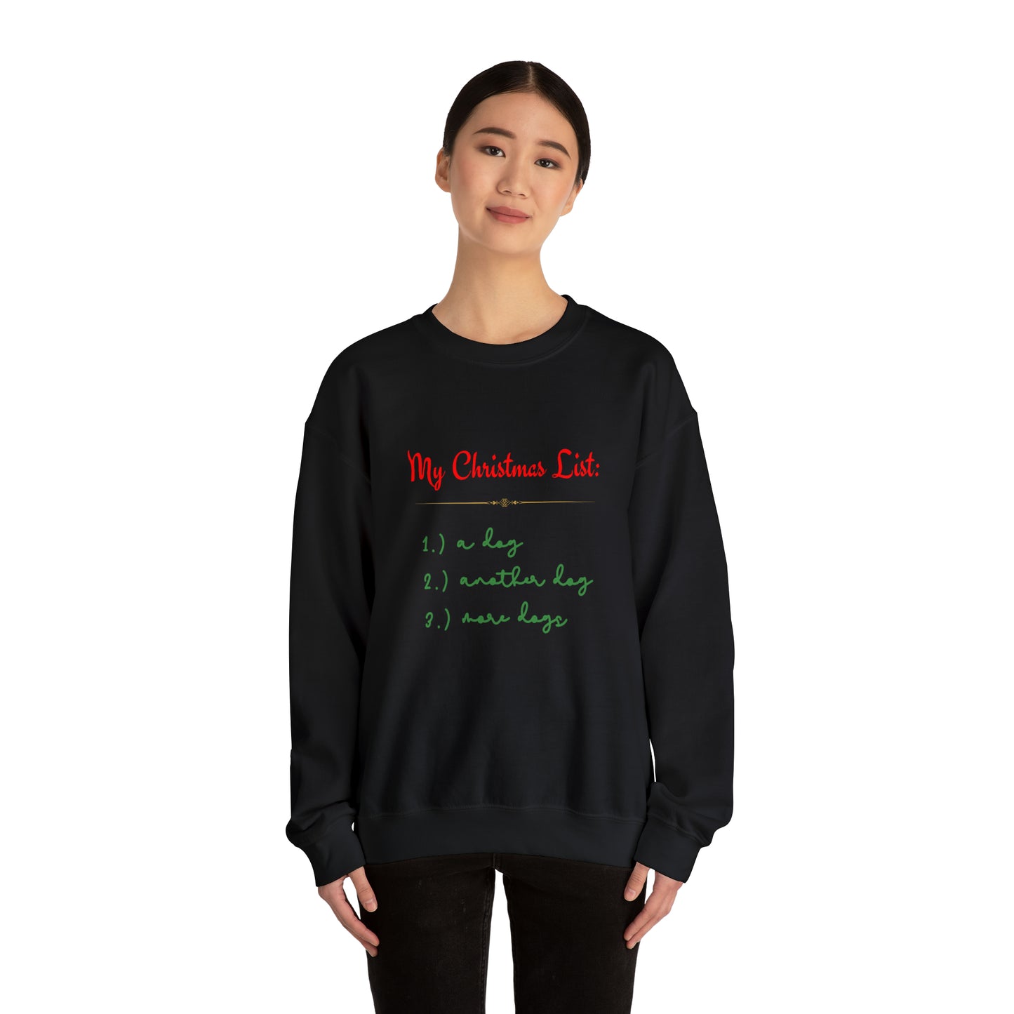 "My Christmas List: More Dogs," Sweatshirt