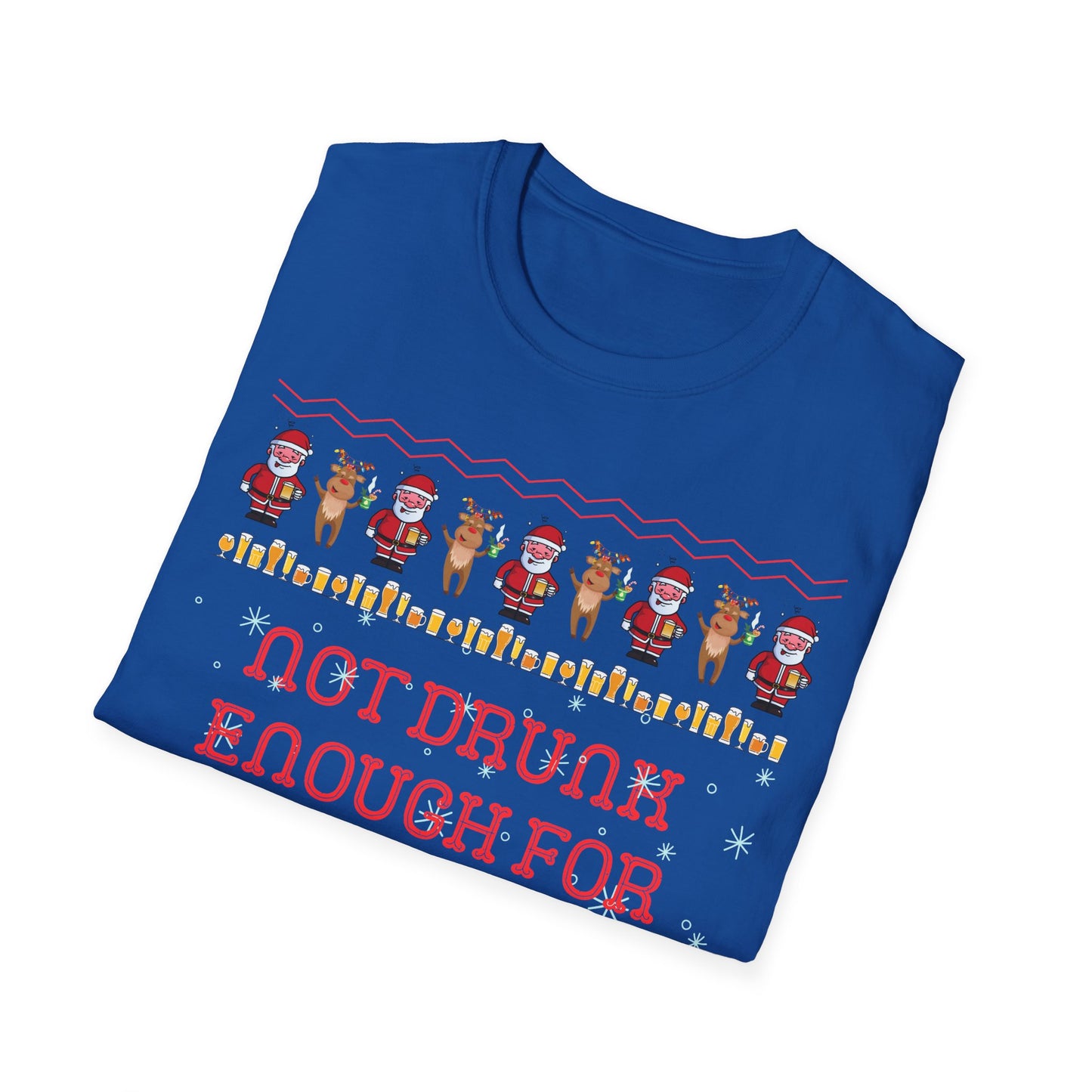 Not Drunk Enough For This Shit, Christmas Tee