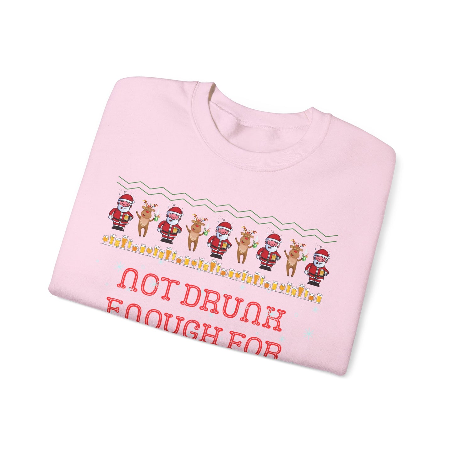 Not Drunk Enough For This Shit, Respectfully, Christmas Sweatshirt