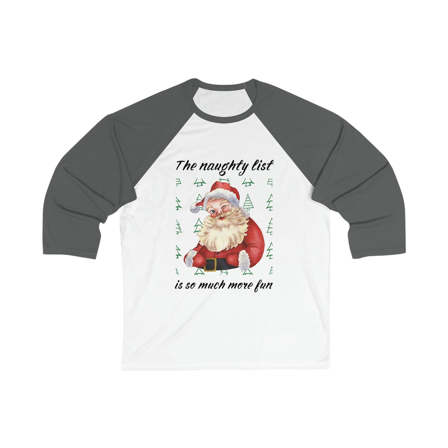 "The naughty list is so much more fun" Flirty Santa Baseball Tee