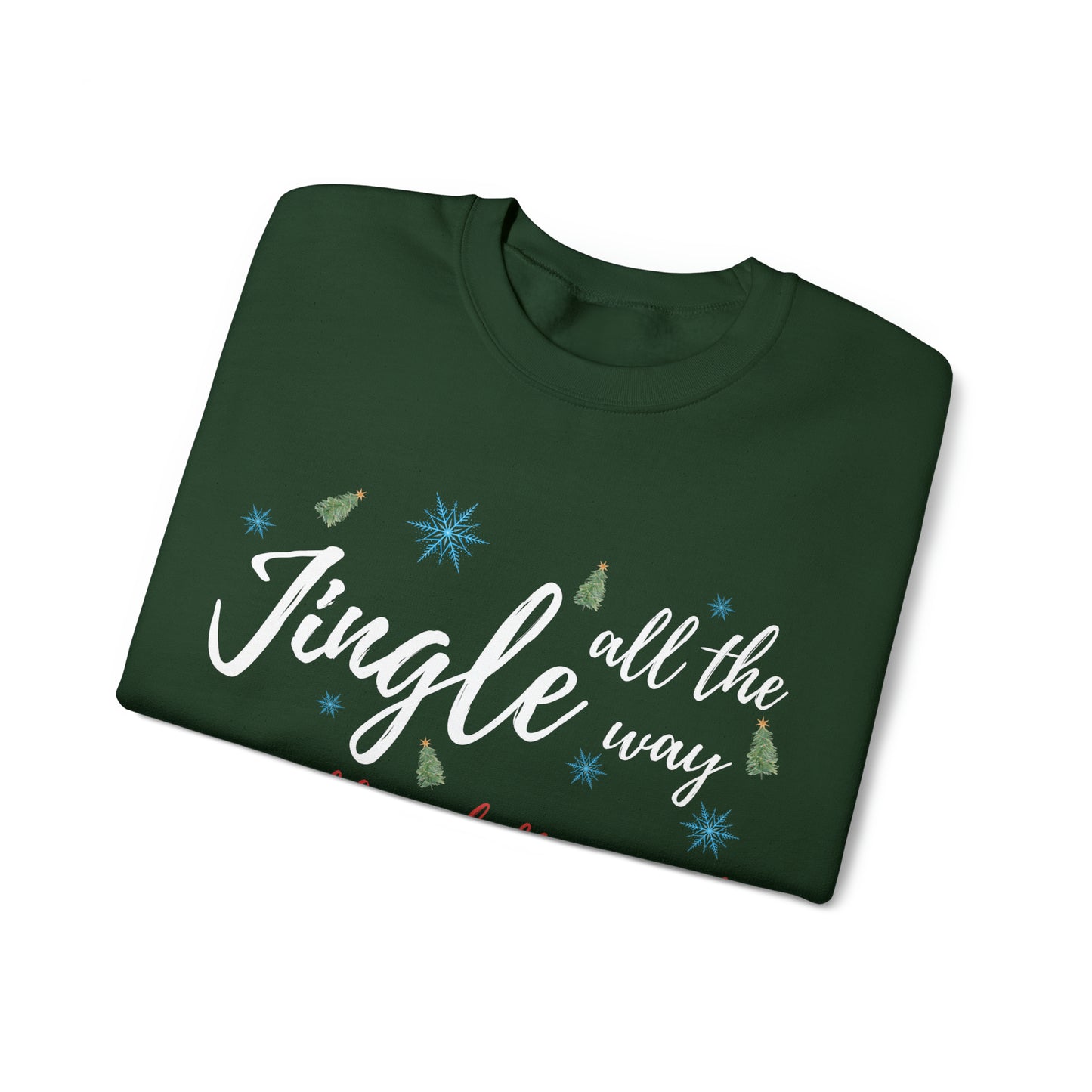 "Jingle All The Way - No One Likes A Half-Ass Jingle," Sweatshirt