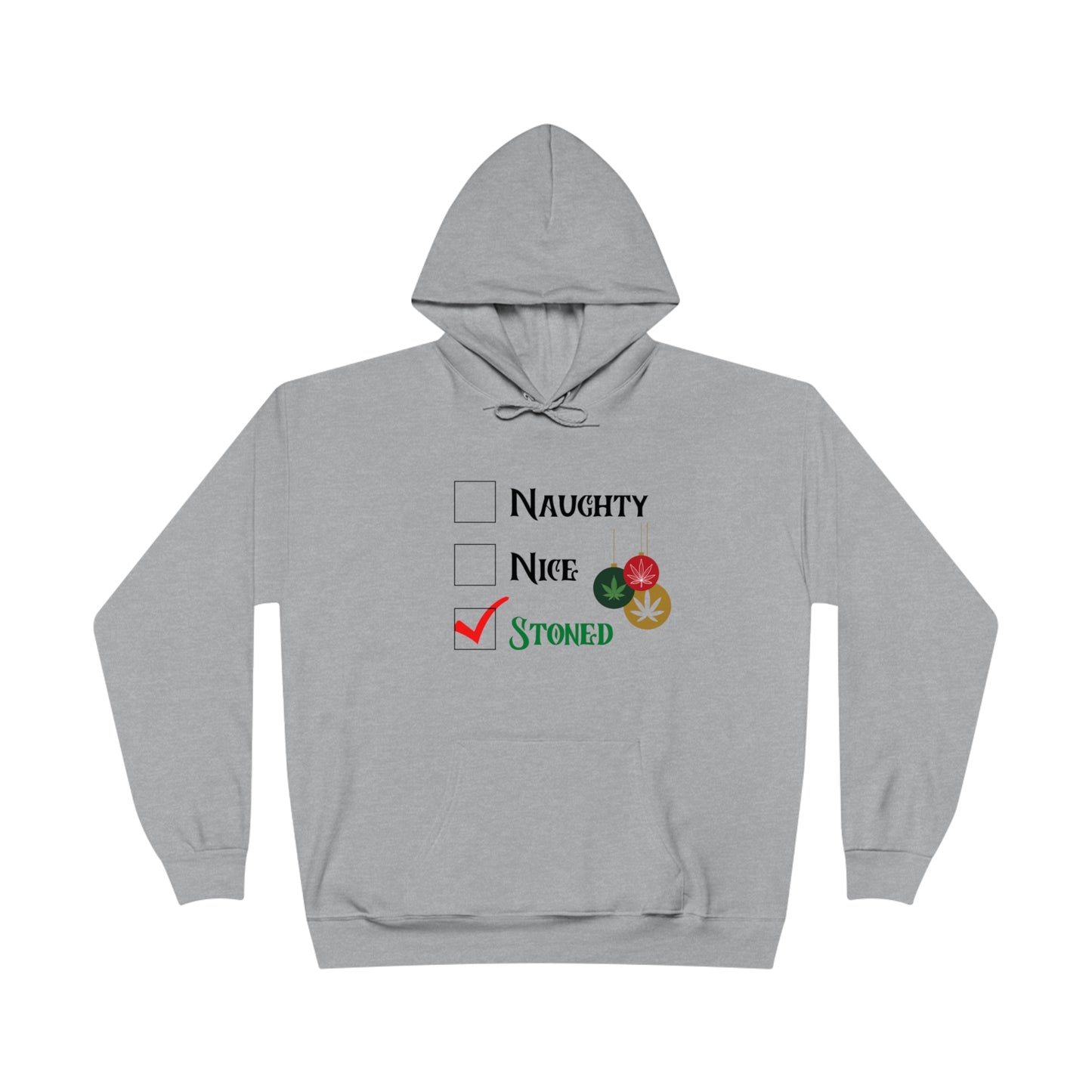 "Naughty, Nice, Stoned", Hoodie