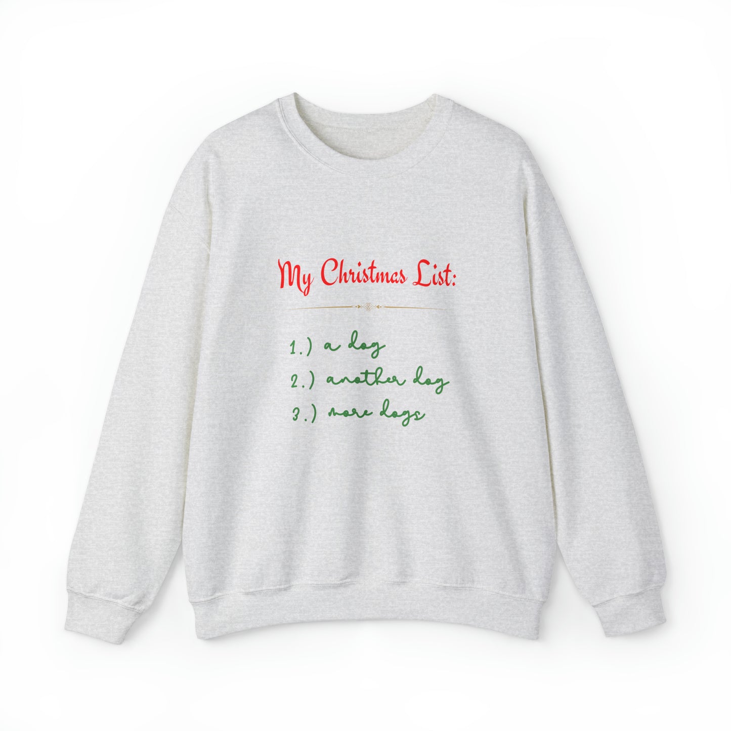 "My Christmas List: More Dogs," Sweatshirt