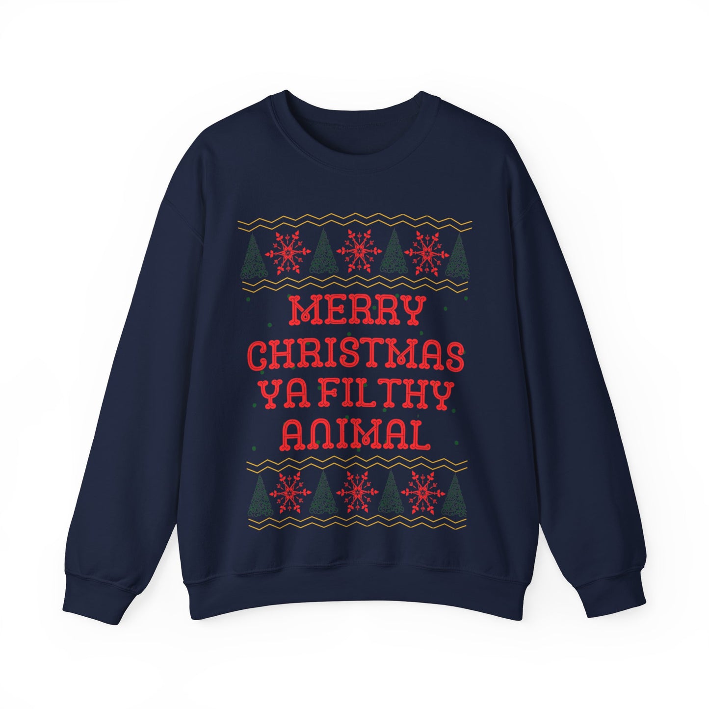 Merry Christmas Ya Filthy Animal, Christmas Sweatshirt