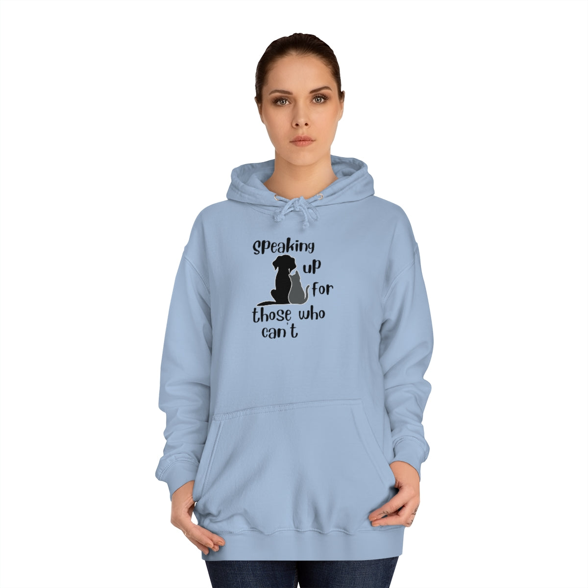 "Speaking up for those who can't" Hoodie