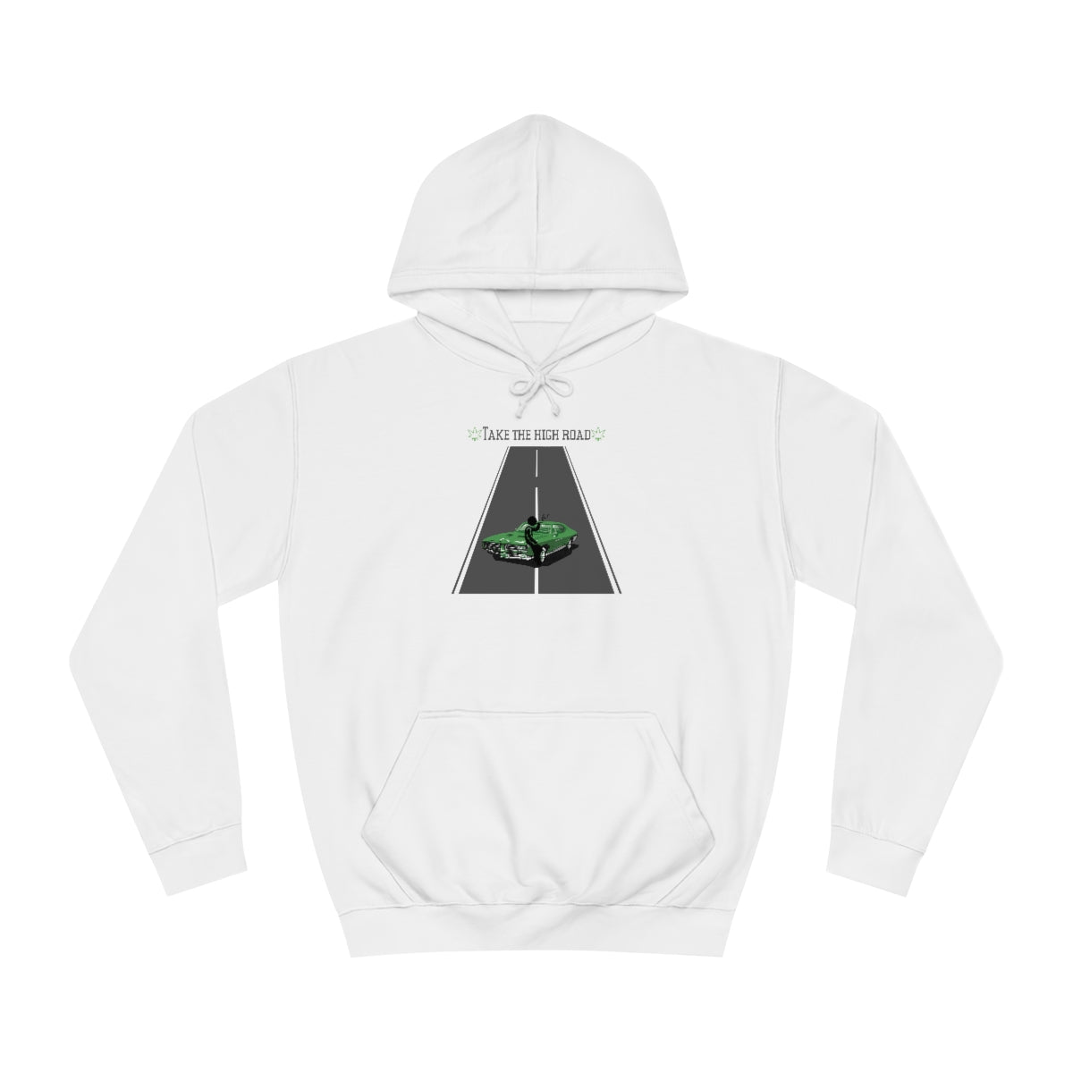 "Take the high road" Hoodie