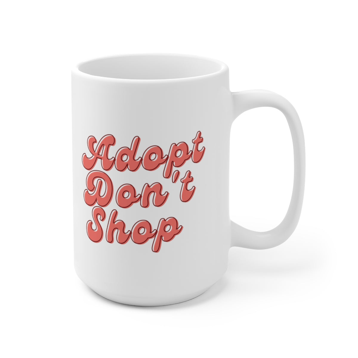 "Adopt Don't Shop" Large Ceramic Mug