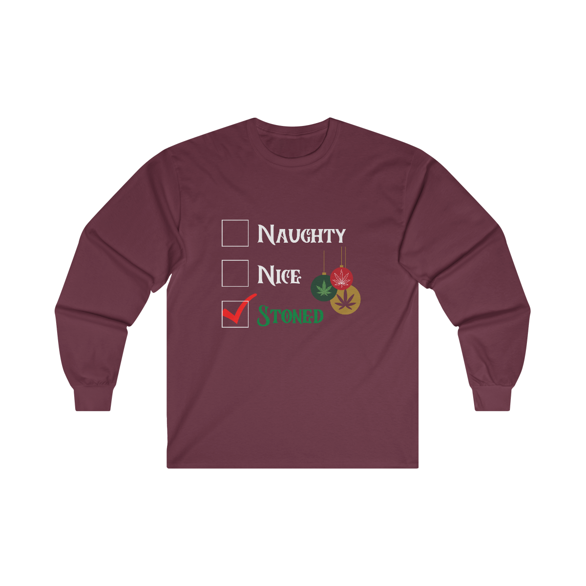 "Naughty, Nice, Stoned", Long Sleeve Tee