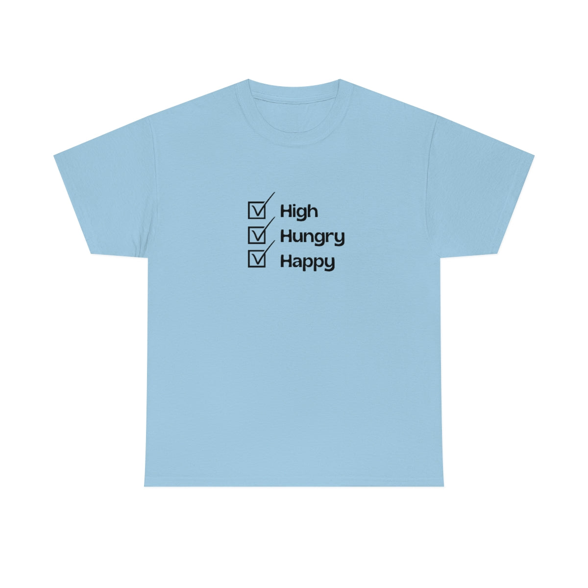 "High, Hungry, Happy" Tee