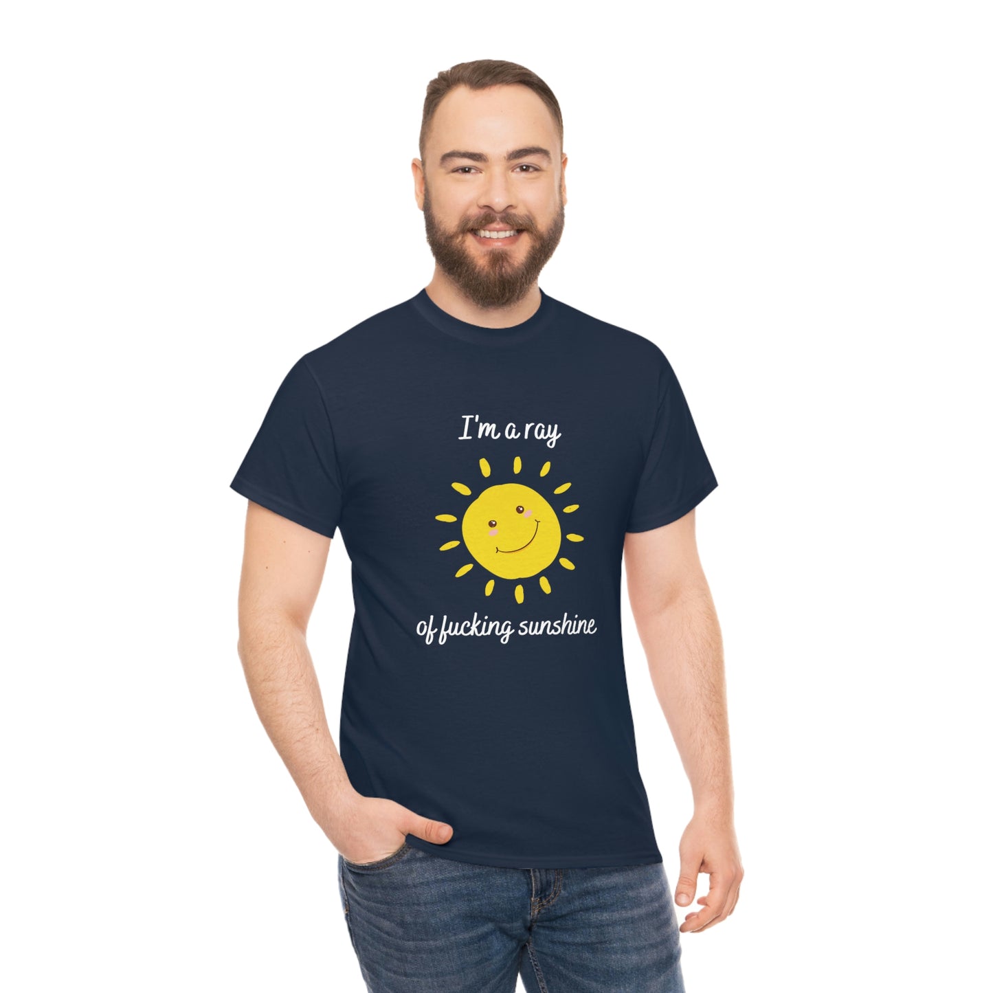 "I'm a ray of fucking sunshine", Tee