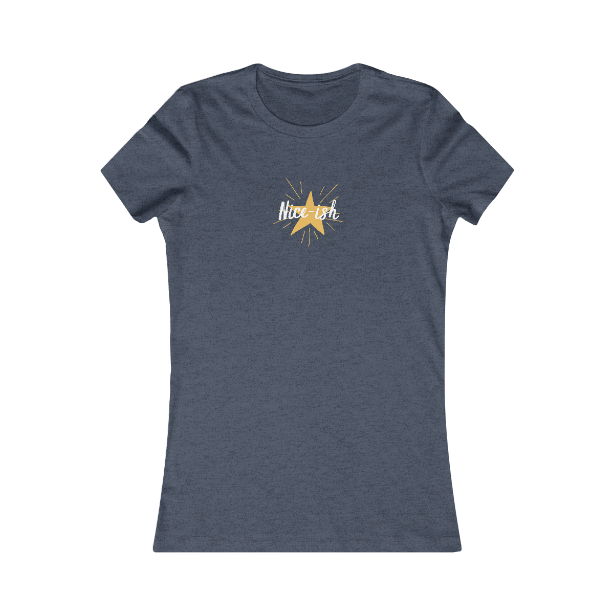 "Nice-ish", Women's Tee