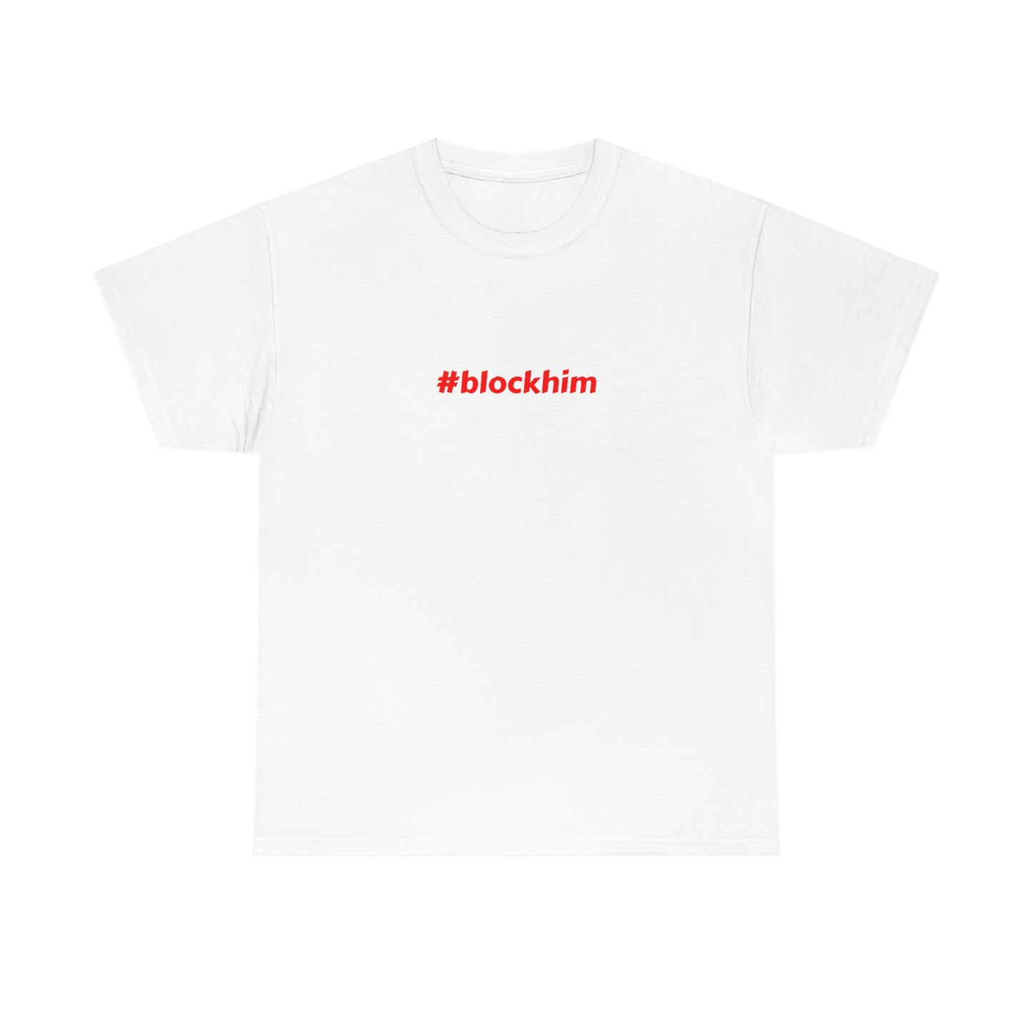 #blockhim, Tee