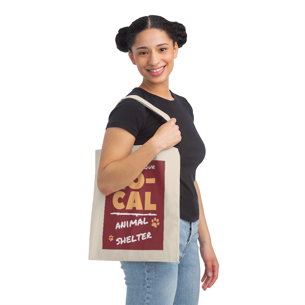 "Support your local animal shelter" Tote Bag