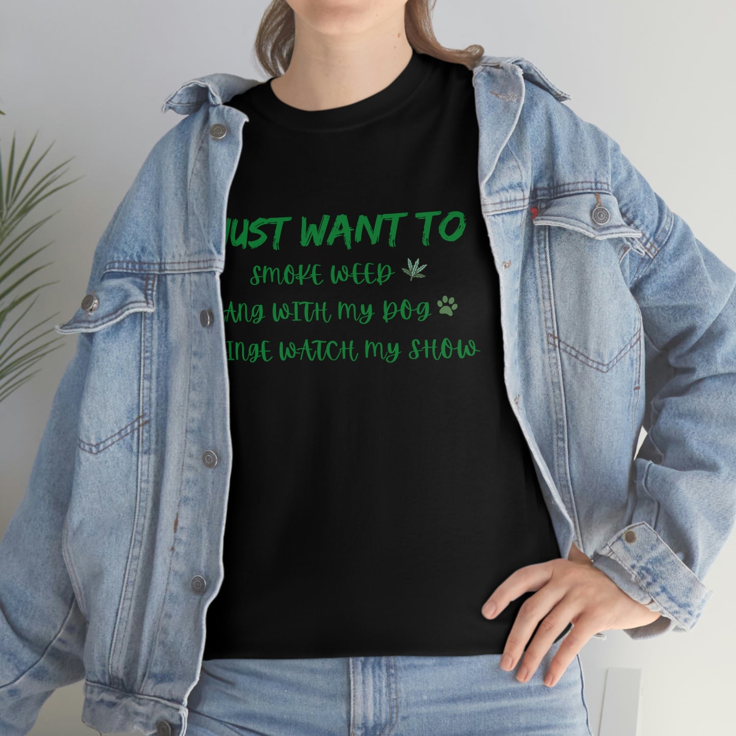 "Smoke Weed, Hang With Dog, and Binge Show" Tee