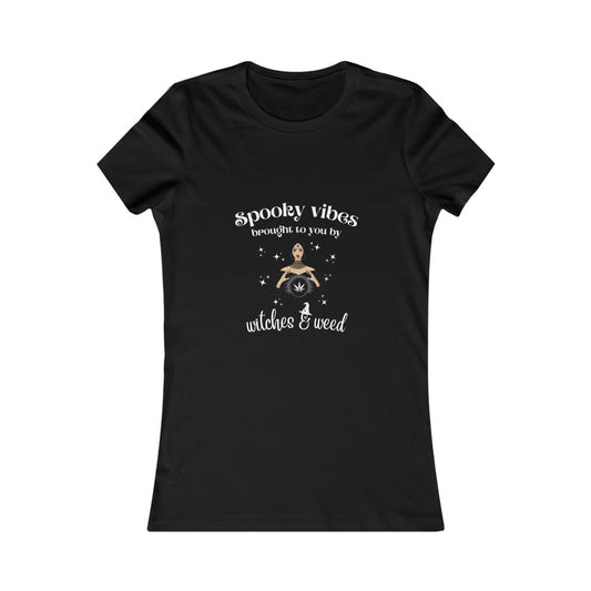 “Spooky Vibes brought to you by witches & weed” Women's Tee