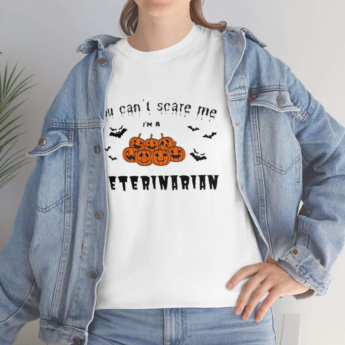 "You can't scare me, I'm a veterinarian" Tee