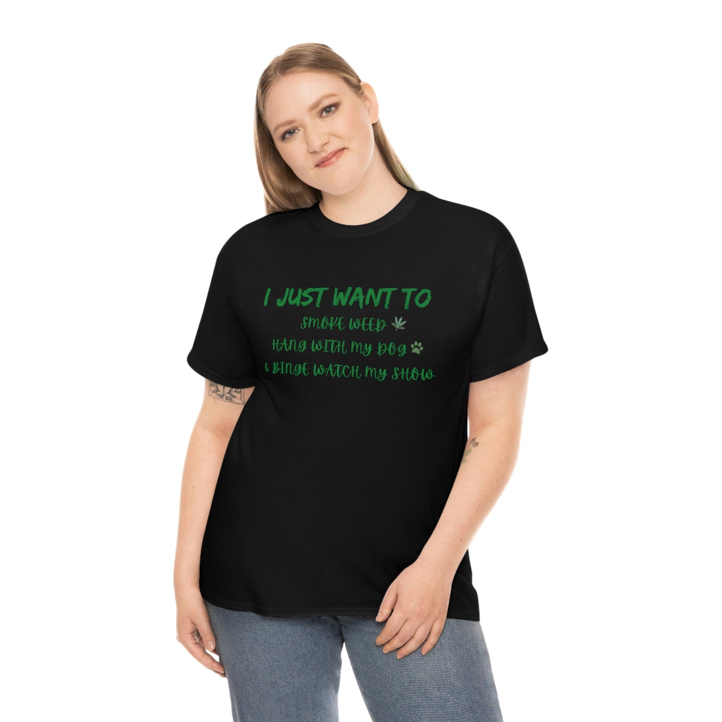 "Smoke Weed, Hang With Dog, and Binge Show" Tee