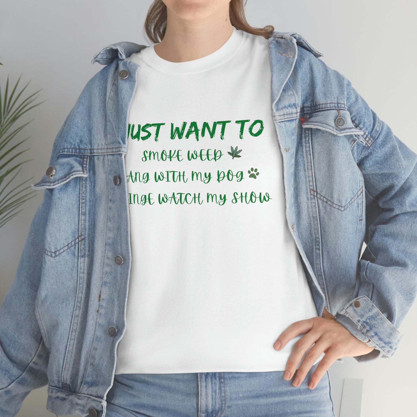 "Smoke Weed, Hang With Dog, and Binge Show" Tee