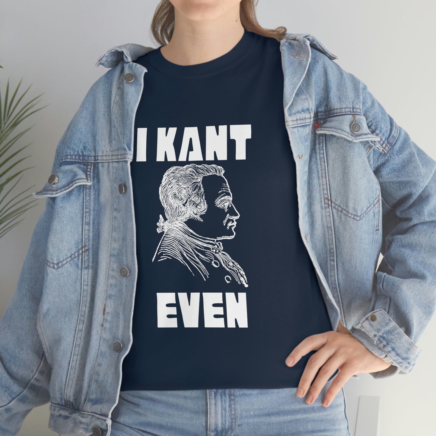 "I Kant even" Immanuel Kant, Tee