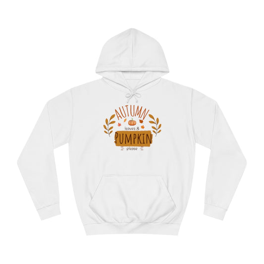 "Autumn leaves & pumpkin please" Hoodie