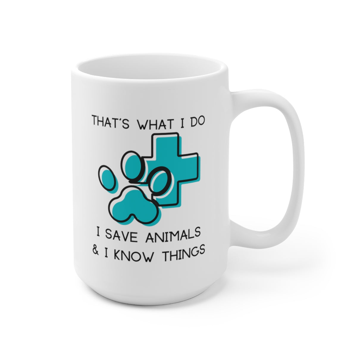 "That's what I do, I save animals & I know things" Large Ceramic Mug