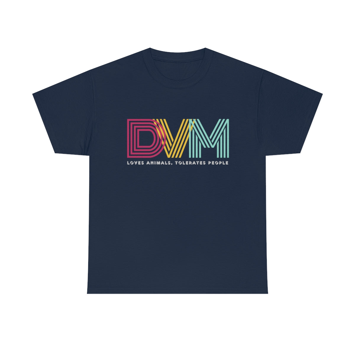 "DVM: loves animals, tolerates people" Tee