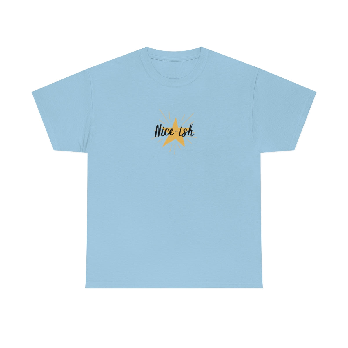 "Nice-ish", Tee