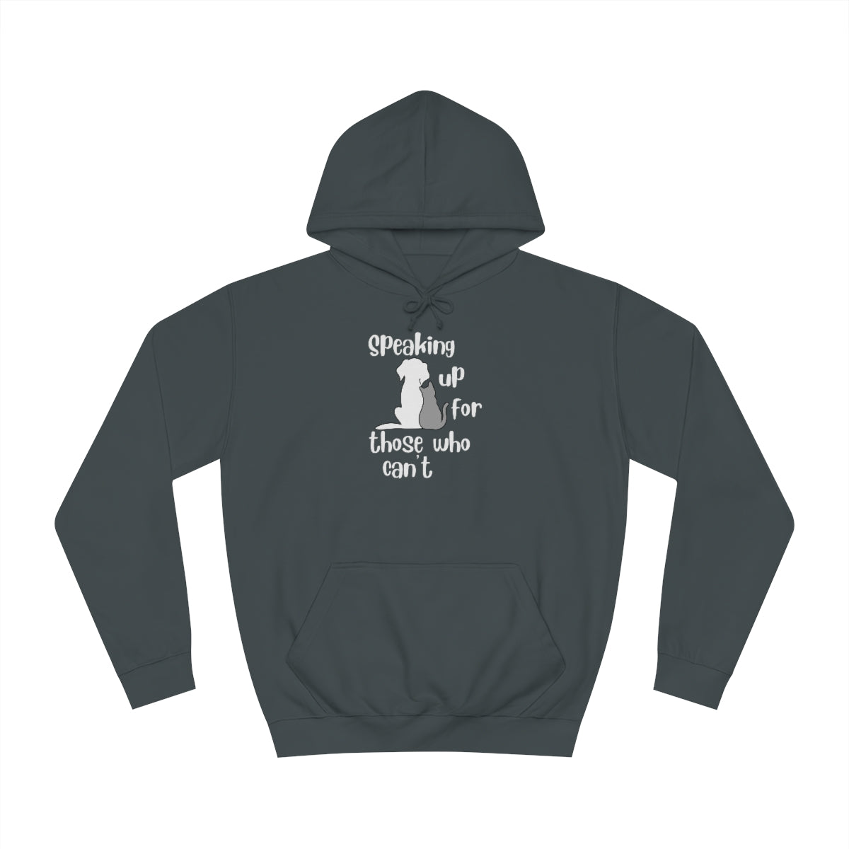 "Speaking up for those who can't" Hoodie