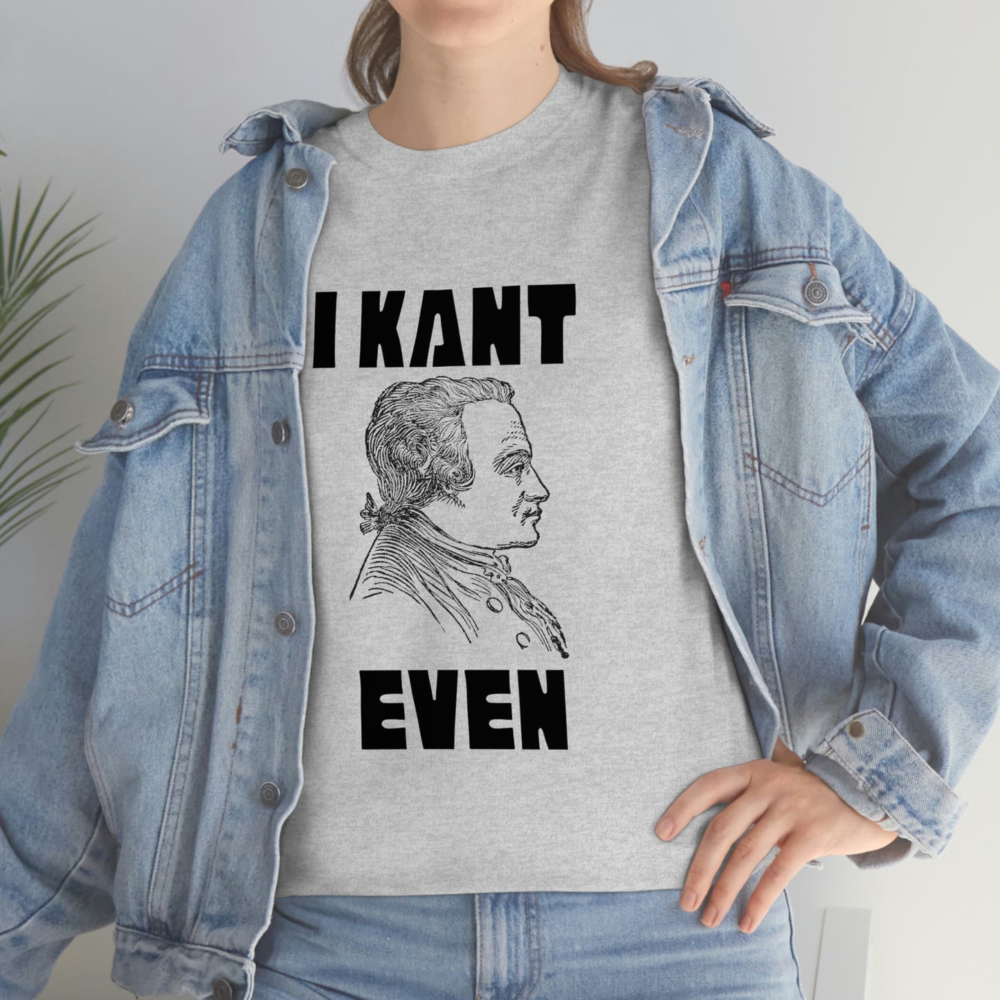 "I Kant even" Immanuel Kant, Tee