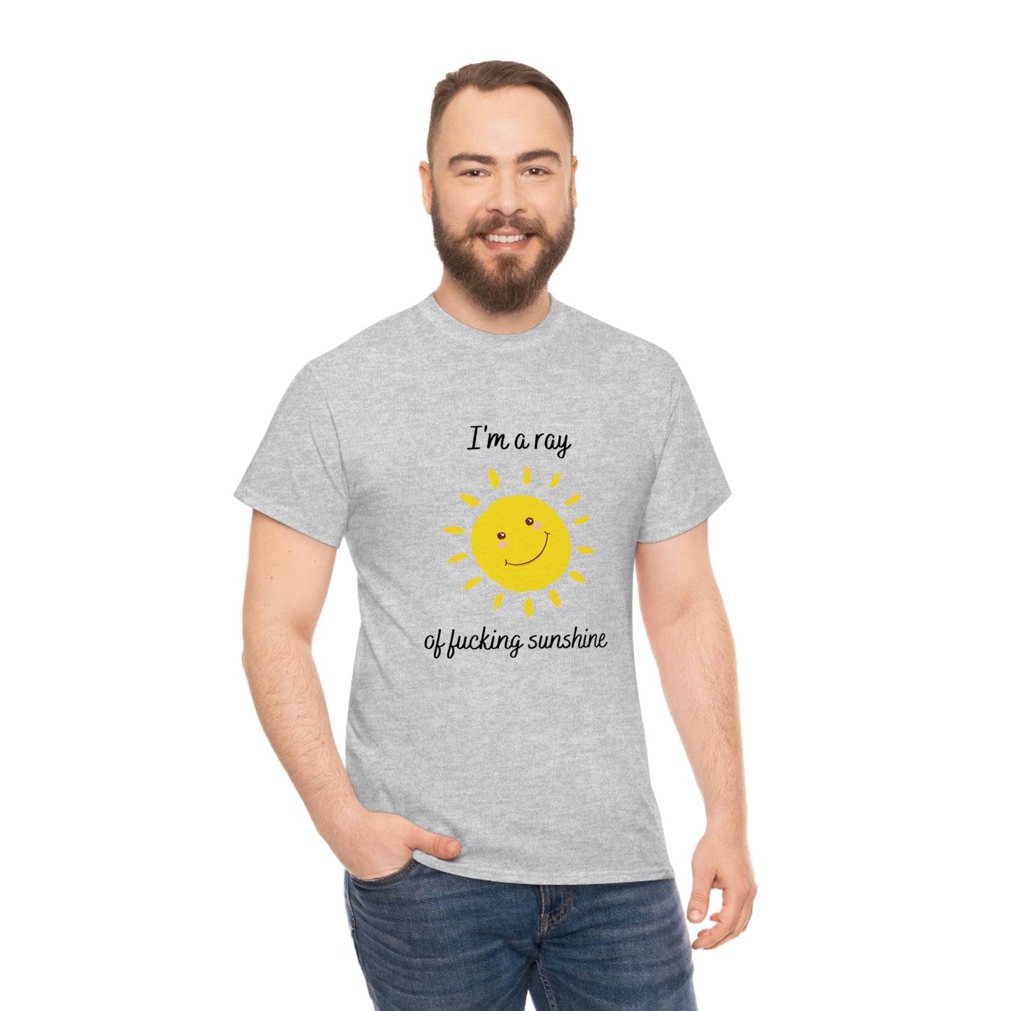 "I'm a ray of fucking sunshine", Tee