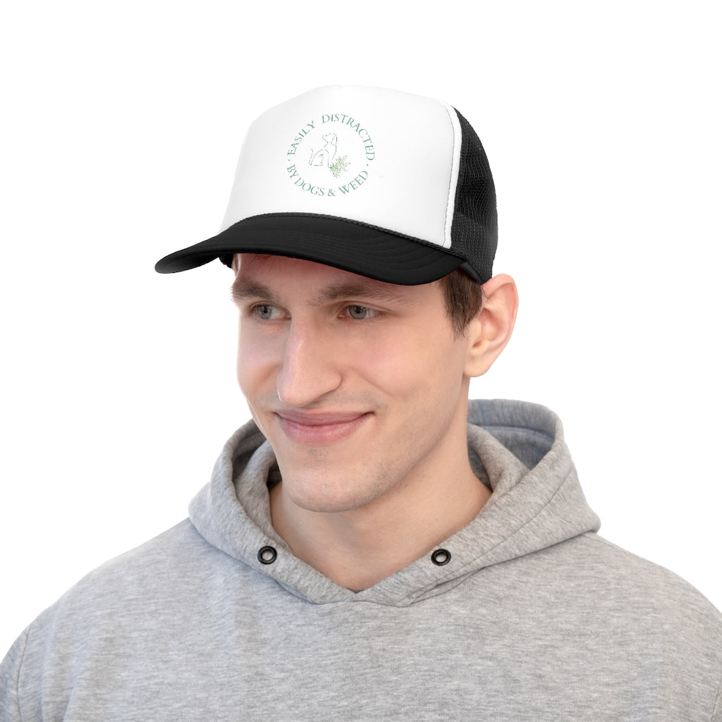 "Easily Distracted by Dogs & Weed" Trucker Cap