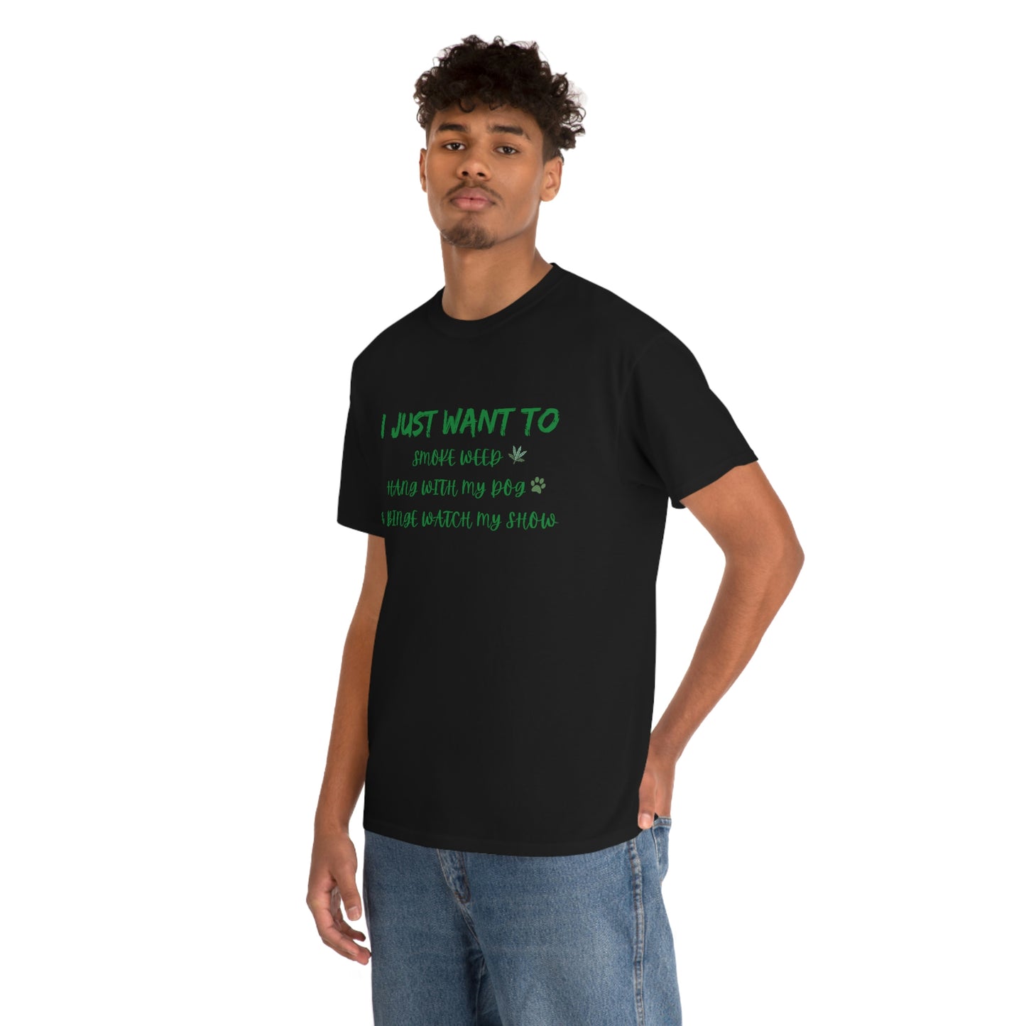 "Smoke Weed, Hang With Dog, and Binge Show" Tee