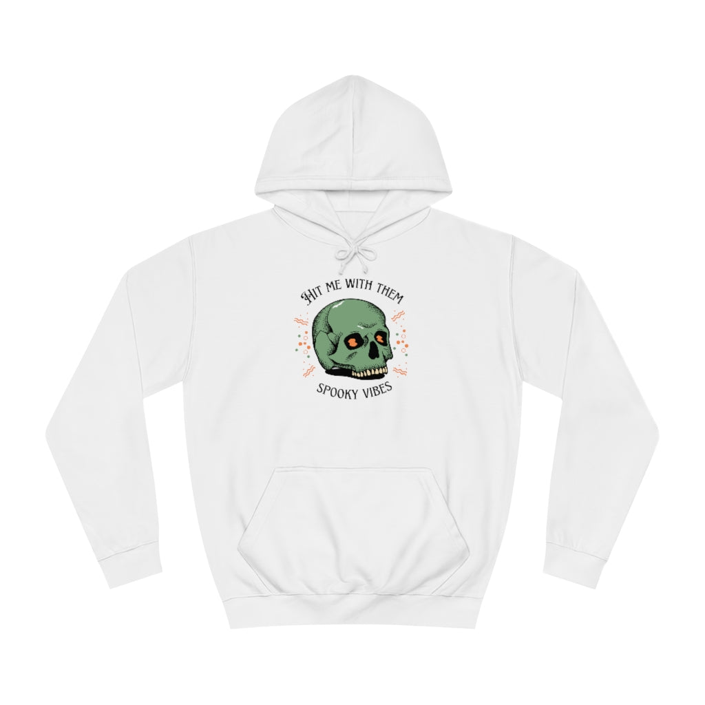 "Hit me with them spooky vibes" Hoodie