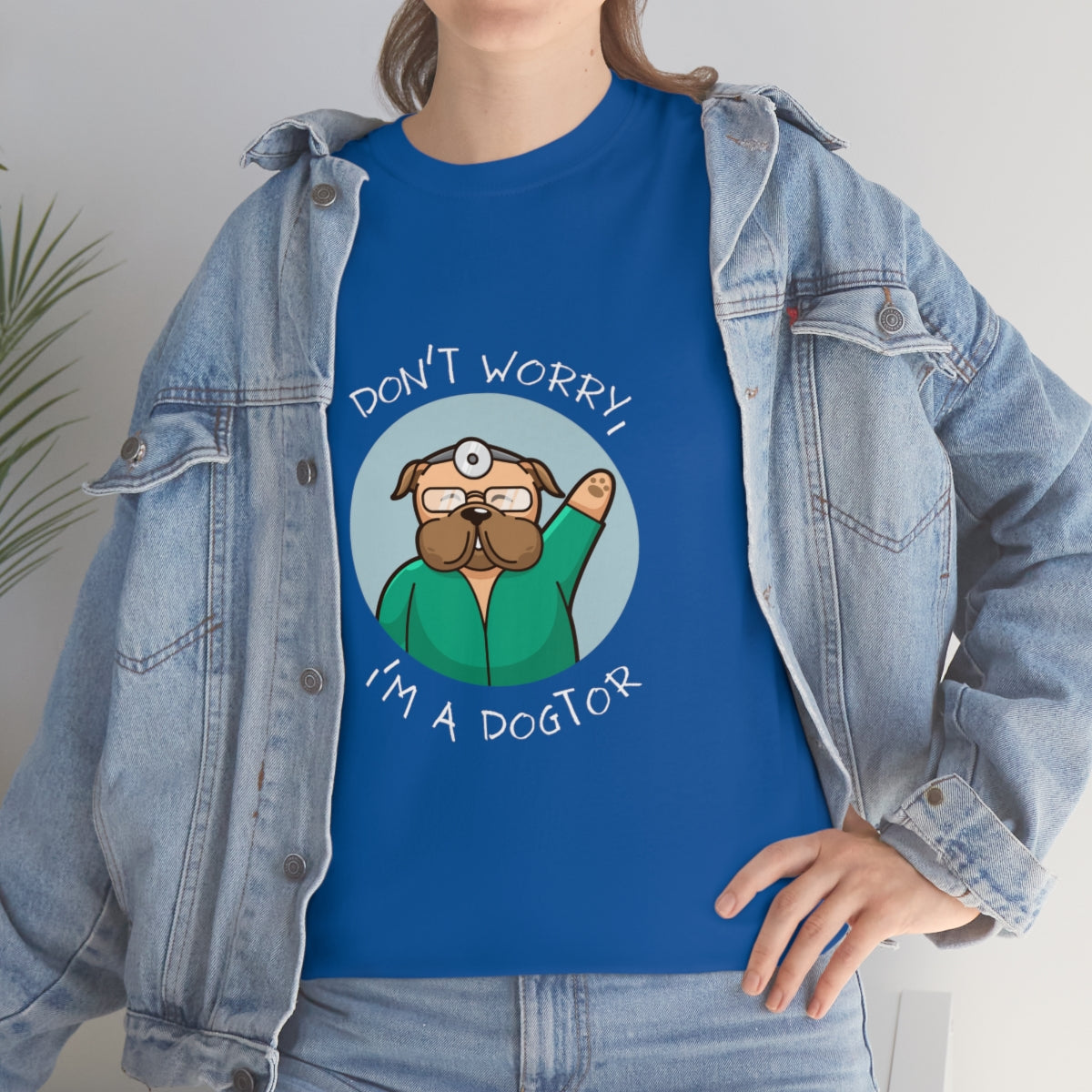 "Don't worry, I'm a dogtor" Tee