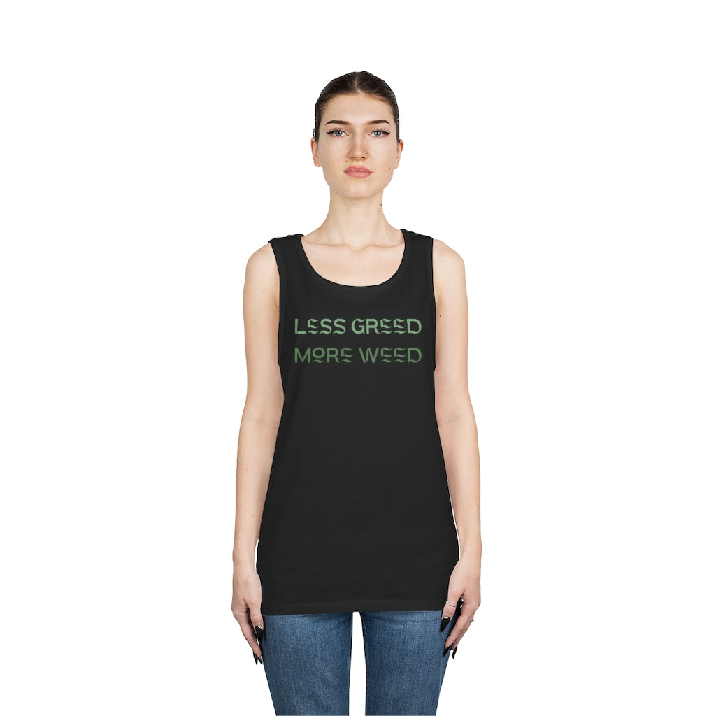 "Less Greed, More Weed" Tank Top