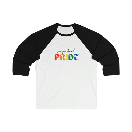 "Live your life with pride", Baseball Tee