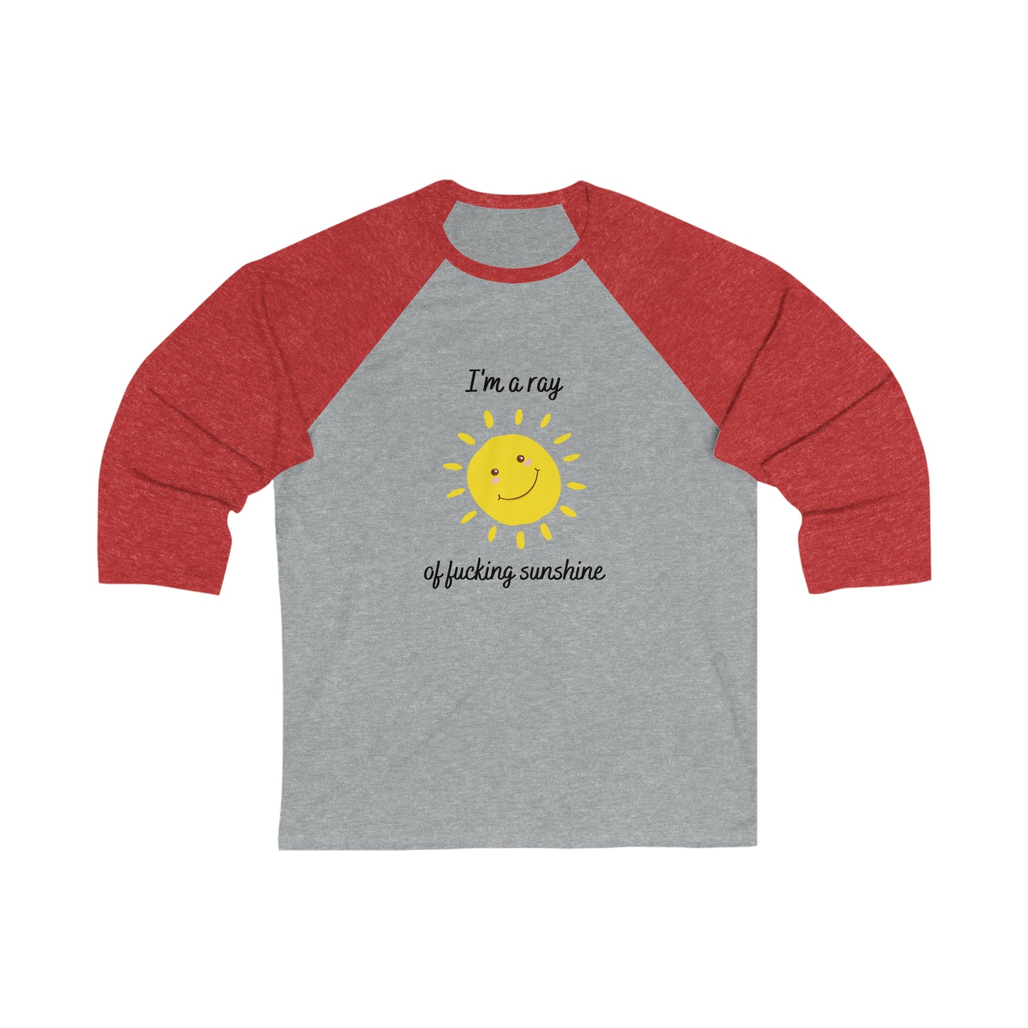 "I'm a ray of fucking sunshine", Baseball Tee