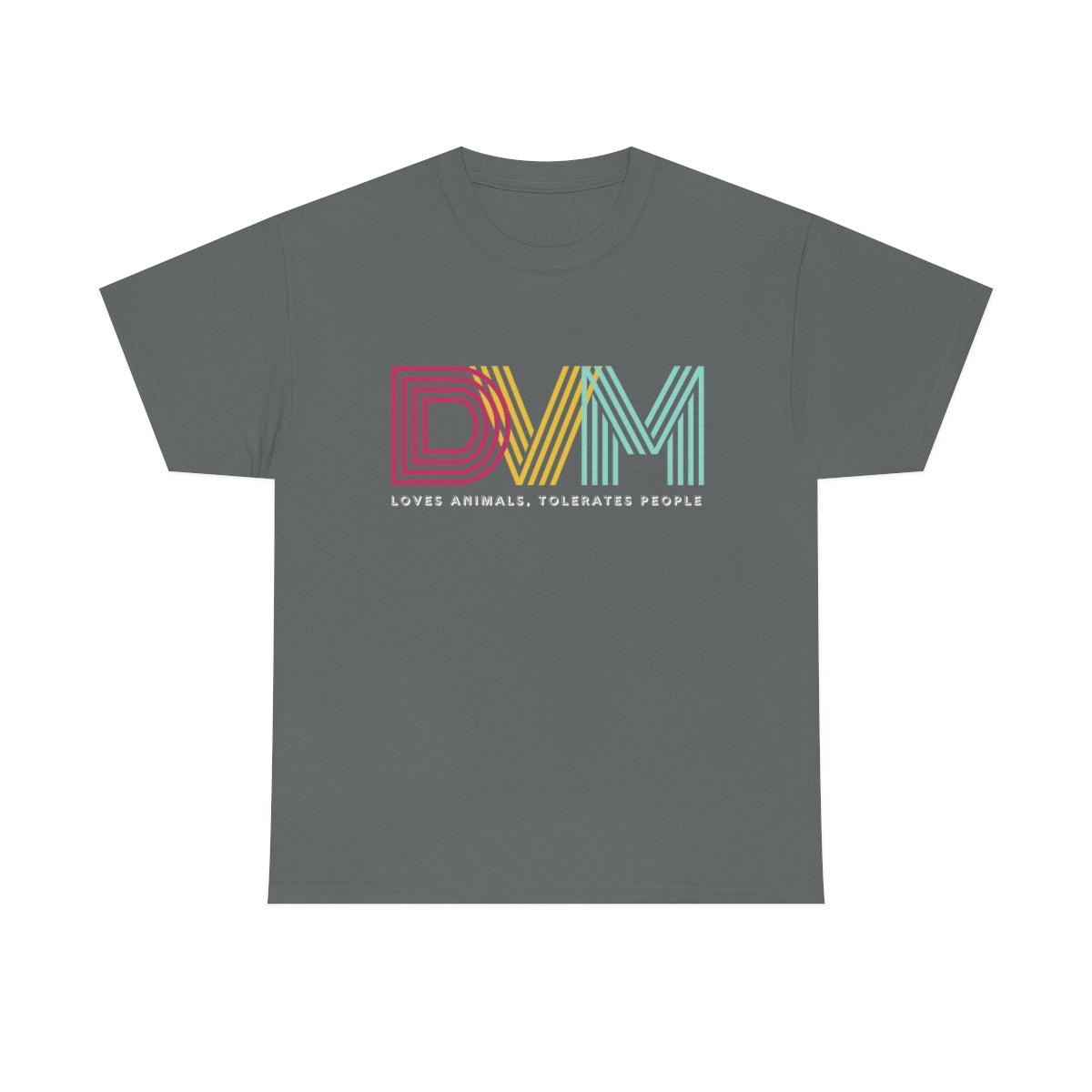 "DVM: loves animals, tolerates people" Tee