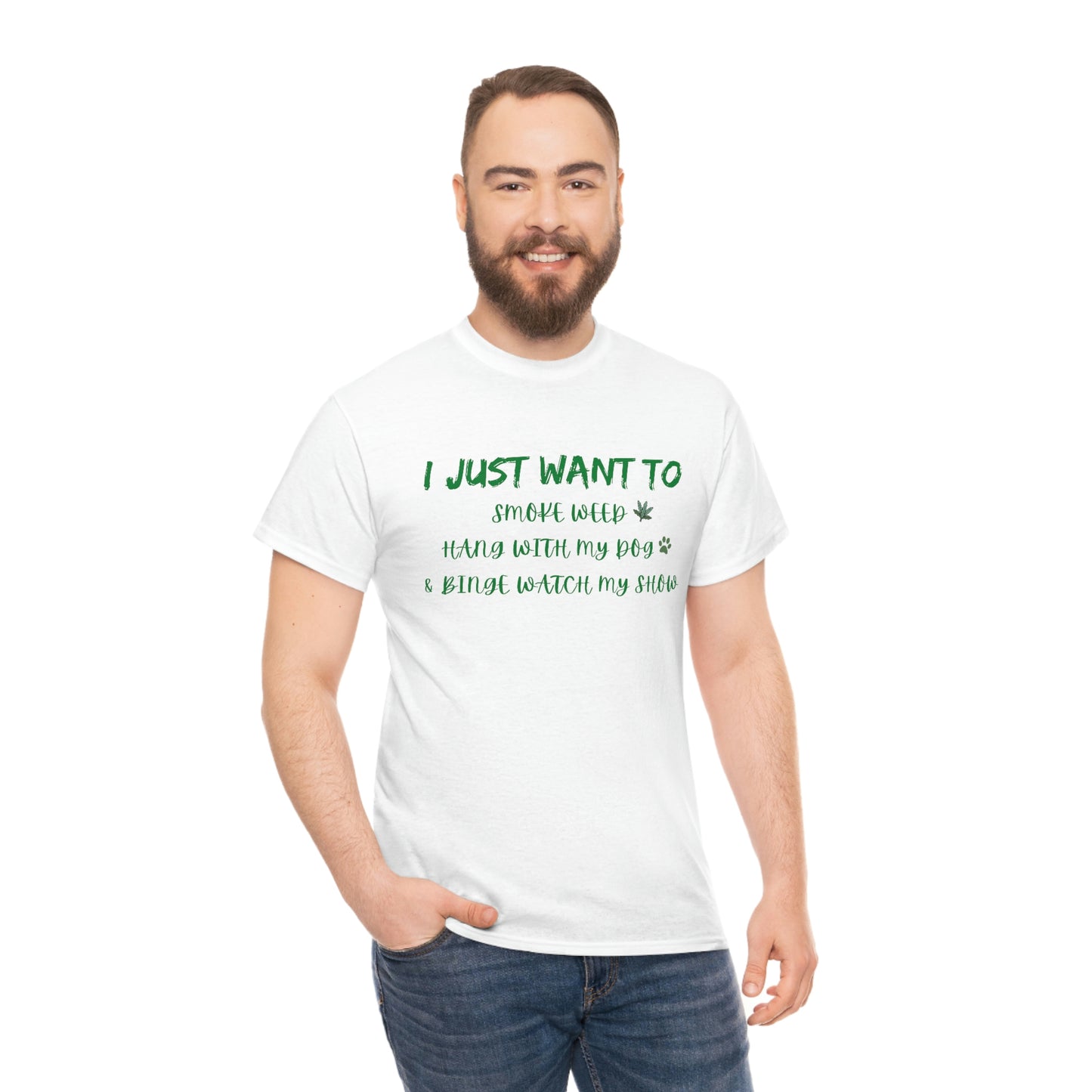 "Smoke Weed, Hang With Dog, and Binge Show" Tee