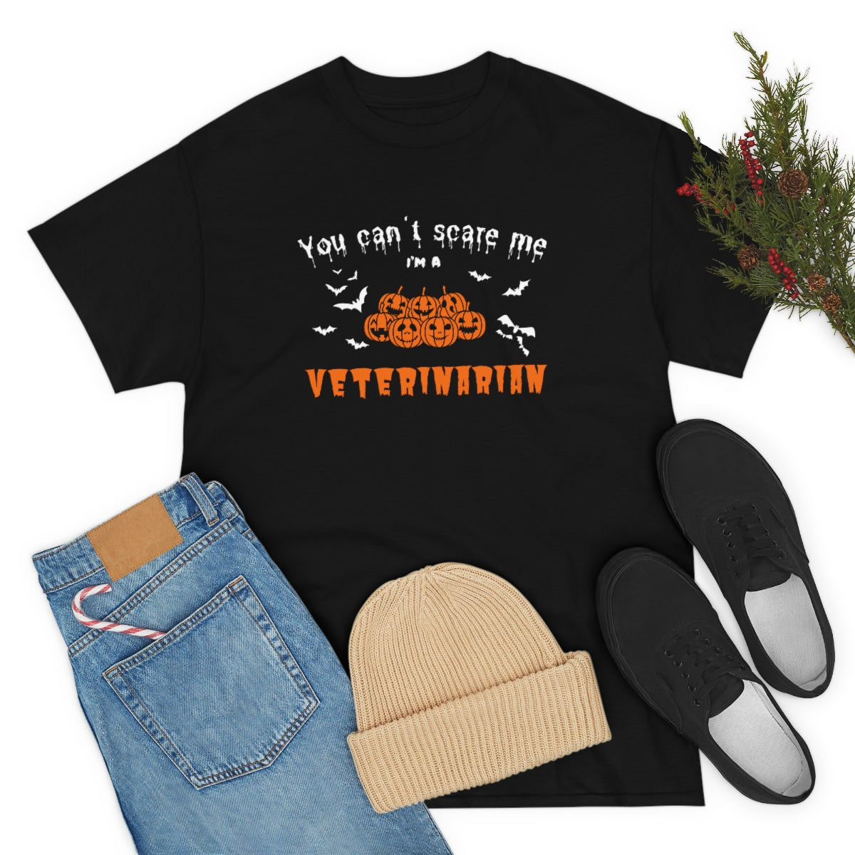 "You can't scare me, I'm a veterinarian" Tee